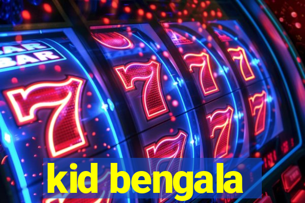 kid bengala